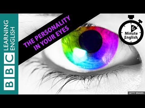 【6分鐘英語】你的眼睛如何預測你的性格 (How your eyes predict your personality - 6 Minute English)