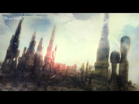 WunSmile - White Skies & Alex Sonah - I Miss You