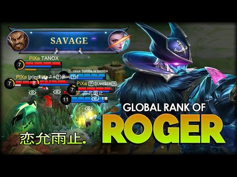 05:57 SAVAGE!! 91.1% Current Win Rate! 恋允雨止. Global Rank of Roger - Mobile Legends: Bang Bang