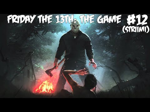 KARKUUN JA ÄKKIÄ - Pelataan Friday the 13th: The Game - Osa 12