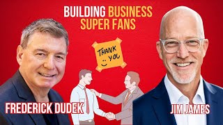 Building Business Super Fans | Creating Business Super Fans