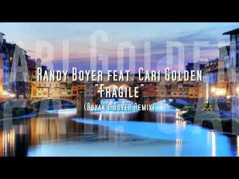 Randy Boyer feat.  Cari Golden - Fragile (Boyan & Boyer Remix)