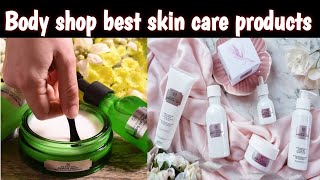 The body shop || Body shop best products review || Best skin care brand || Body 