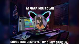 Download lagu (asmara kerinduan) COVER instrumental by cihuy official  mp3
