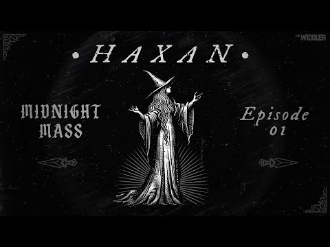 Midnight Mass EP. 01 | HAXAN