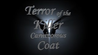 Terror Of The Killer Carnivorous Coat (2011) Video