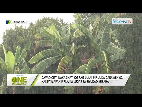 One Mindanao: Ulan, taliwala sa El Niño