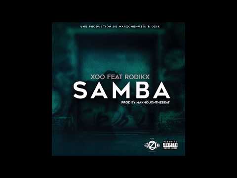 XoO Feat RodiKX _ SAMBA (Audio Officiel) Prod.by MAKHOUONTHEBEAT