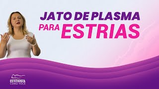 JATO DE PLASMA PARA ESTRIAS