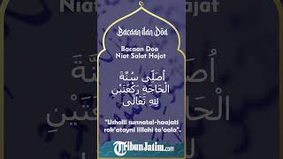 Bacaan Doa Niat Salat Hajat lengkap Arab beserta Latinnya