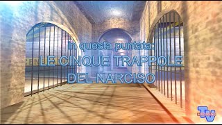 'Le 5 trappole del narciso' episoode image
