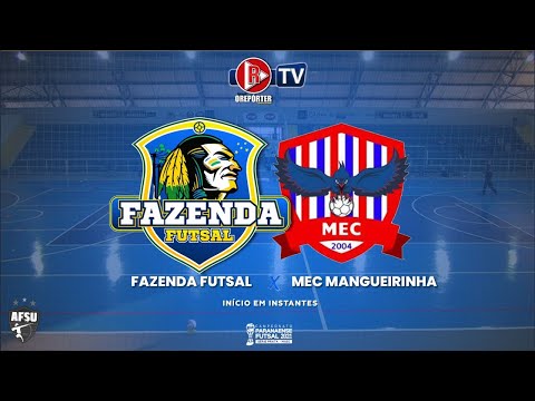 (SÉRIE PRATA) Fazenda Futsal x MEC Mangueirinha - Campeonato Paranaense de Futsal