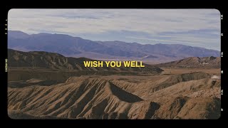 Wish You Well Music Video