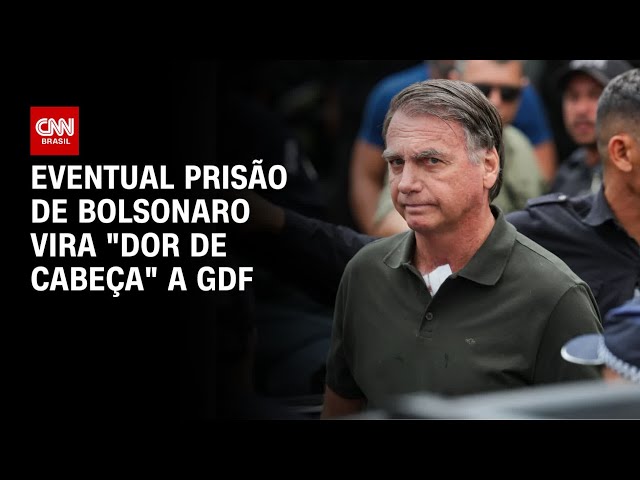 Eventual prisão de Bolsonaro na Papuda vira "dor de cabeça" para GDF | CNN 360°