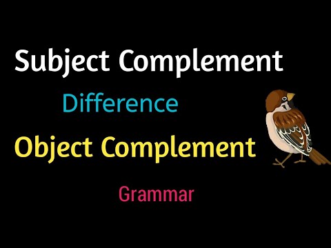 Complement | What is complement? | Subject complement | Object complement | What's Object complement