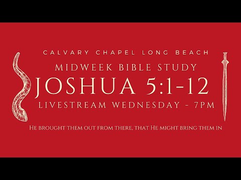 Midweek Bible Study - Joshua 5:1-12