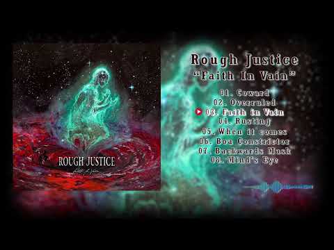 Rough Justice - 2024 - Faith In Vain (Full Album)
