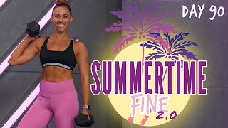 45 Minute Full Body Strong Workout with Ab Burnout | Summertime Fine 2.0 - Day 90