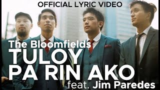 TULOY PA RIN AKO cover by THE BLOOMFIELDS feat. JIM PAREDES (Official Lyric Video)
