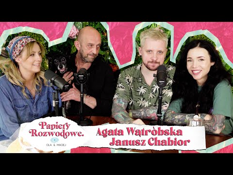POWER COUPLE - Agata Wątróbska i Janusz Chabior - Papiery Rozwodowe Podcast #3