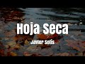Javier Solís - Hoja Seca (LETRA)