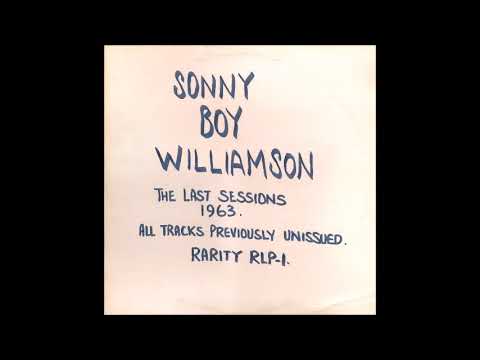 Sonny Boy Williamson - The Last Sessions 1963