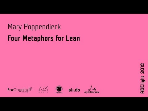 ABE light 2018: Mary Poppendieck - Four Metaphors