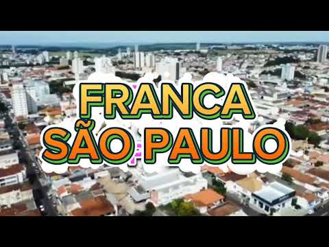 CIDADE DE FRANCA EM SÃO PAULO [A MELHOR DO INTERIOR PAULISTA]