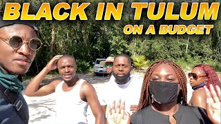 Black In Tulum: Spent less than 200 the entire trip! | Guys Vlog