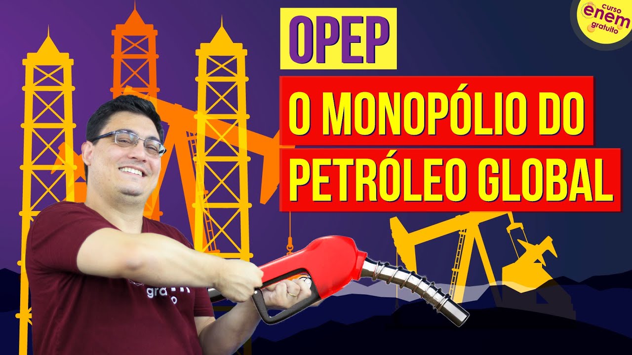 OPEP: O MONOPÓLIO DO PETRÓLEO GLOBAL | ENTENDA A ORGANIZAÇÃO DOS PAÍSES EXPORTADORES DE PETRÓLEO