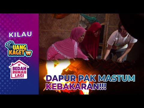 Api Menyambar Dinding Bilik Rumah Pak Mastum - Kilau Uang Kaget & Bedah Rumah