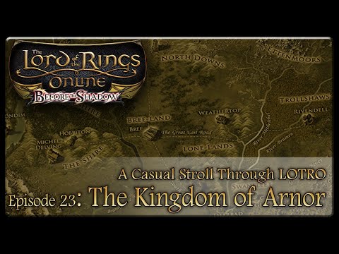 A Casual Stroll Through LOTRO Ep  23   The Kingdom of Arnor