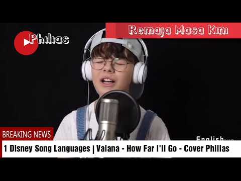 1 Disney Song 8 Languages || Vaiana - How Far l'll Go COVER Philias