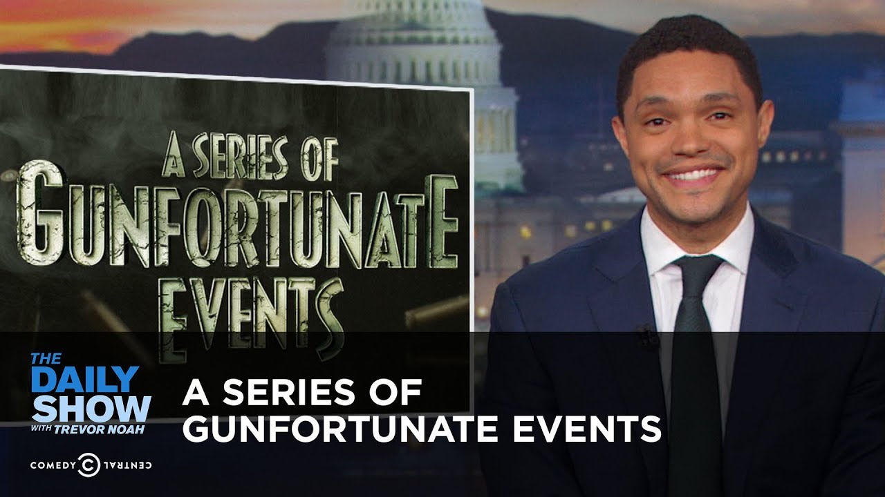 A Series of Gunfortunate Events | The Daily Show - YouTube