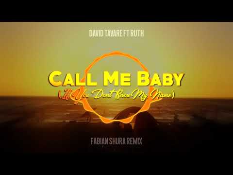 David Tavare Ft Ruth - Call Me Baby | Fabián Shura Remix