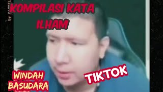 Download lagu KUMPULAN KATA KATA ILHAM - WINDAH BASUDARA - TIKTOK 2021 mp3