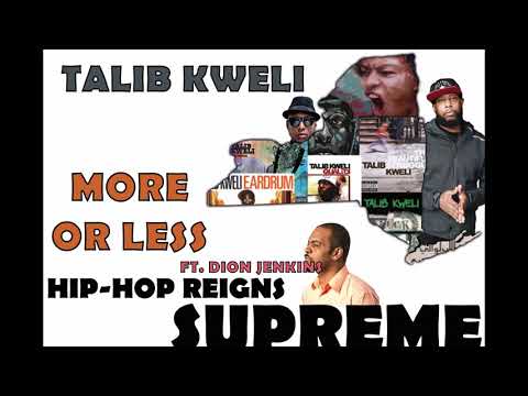Talib Kweli - More Or Less Ft. Dion Jenkins