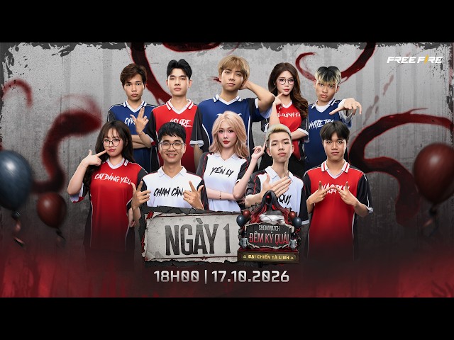 NGÀY 1 | SHOWMATCH ĐÊM KỲ QUÁI - ĐẠI CHIẾN TÀ LINH