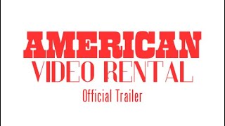 American Video Rental - Trailer (HD)