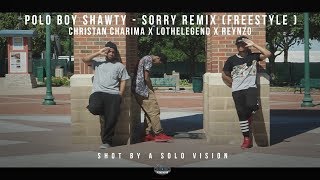 Polo Boy Shawty - Sorry Remix (Freestyle Dance) Ft. Christan Charisma x LoTheLegend x Reynzo