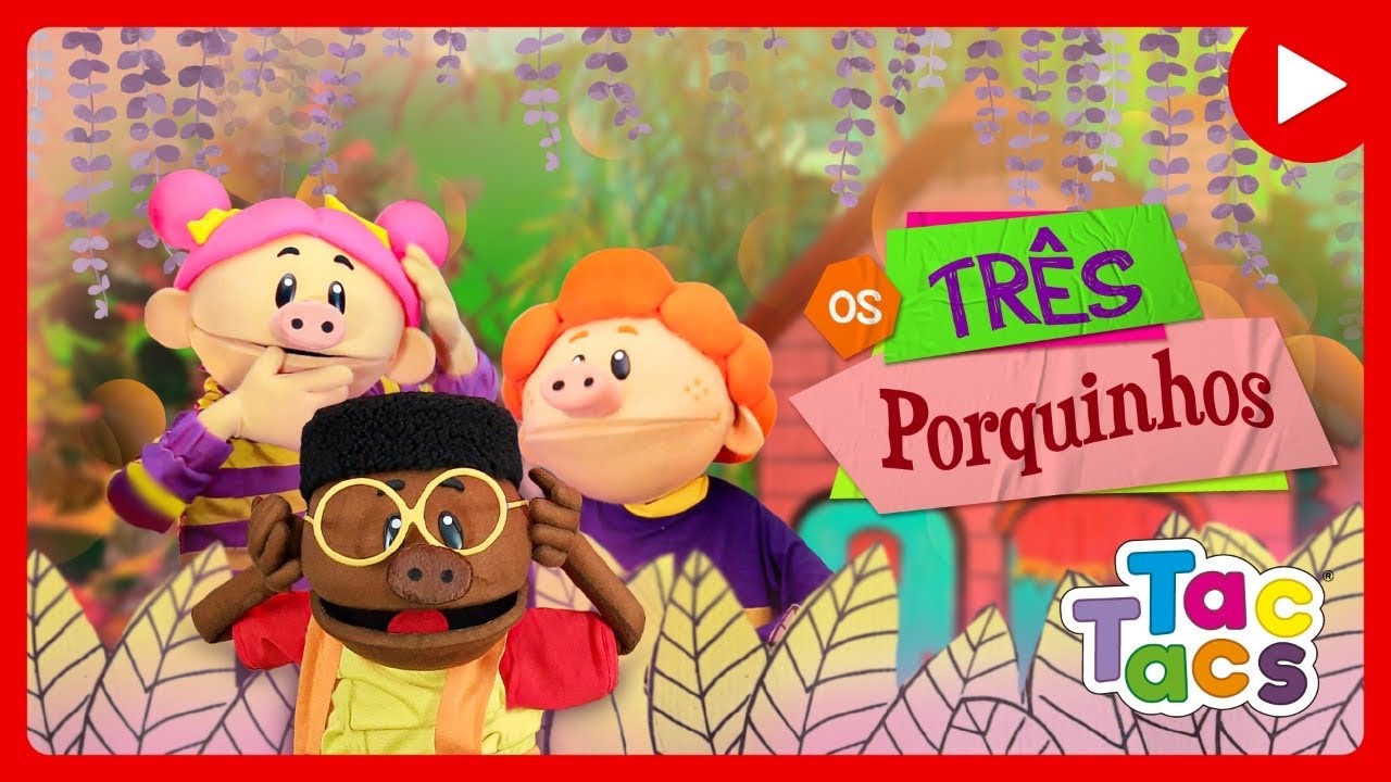 Os três porquinhos (contação de histórias) - Tac Tacs
