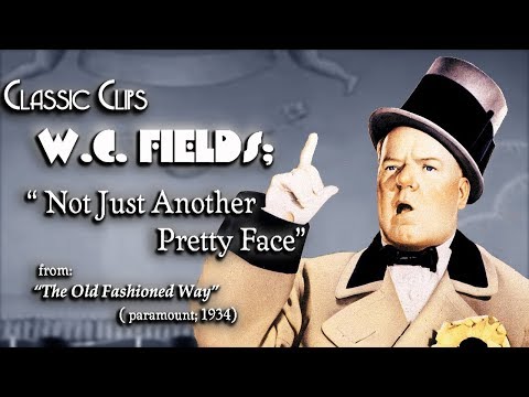 W. C. Fields: Not Just Another Pretty Face