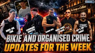 Bikie and Organised Crime Updates for the week