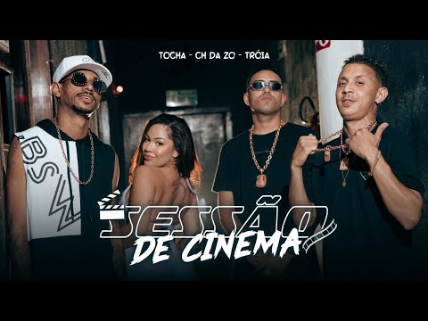 MC CH da Z.O, MC Tocha, MC Troia - SESSÃO DE CINEMA - CLIPE OFICIAL