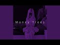 Money Trees TikTok Remix
