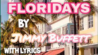 Floridays, cover by Jimmy Buffett ( with Lyrics )