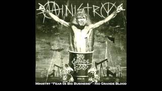 Ministry Fear (Is Big Business) Rio Grande Blood