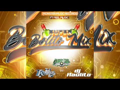 Super Bolito Mix parte 1 Dj Torres ID ft Dj Raulito Feel Music ft Monster Music