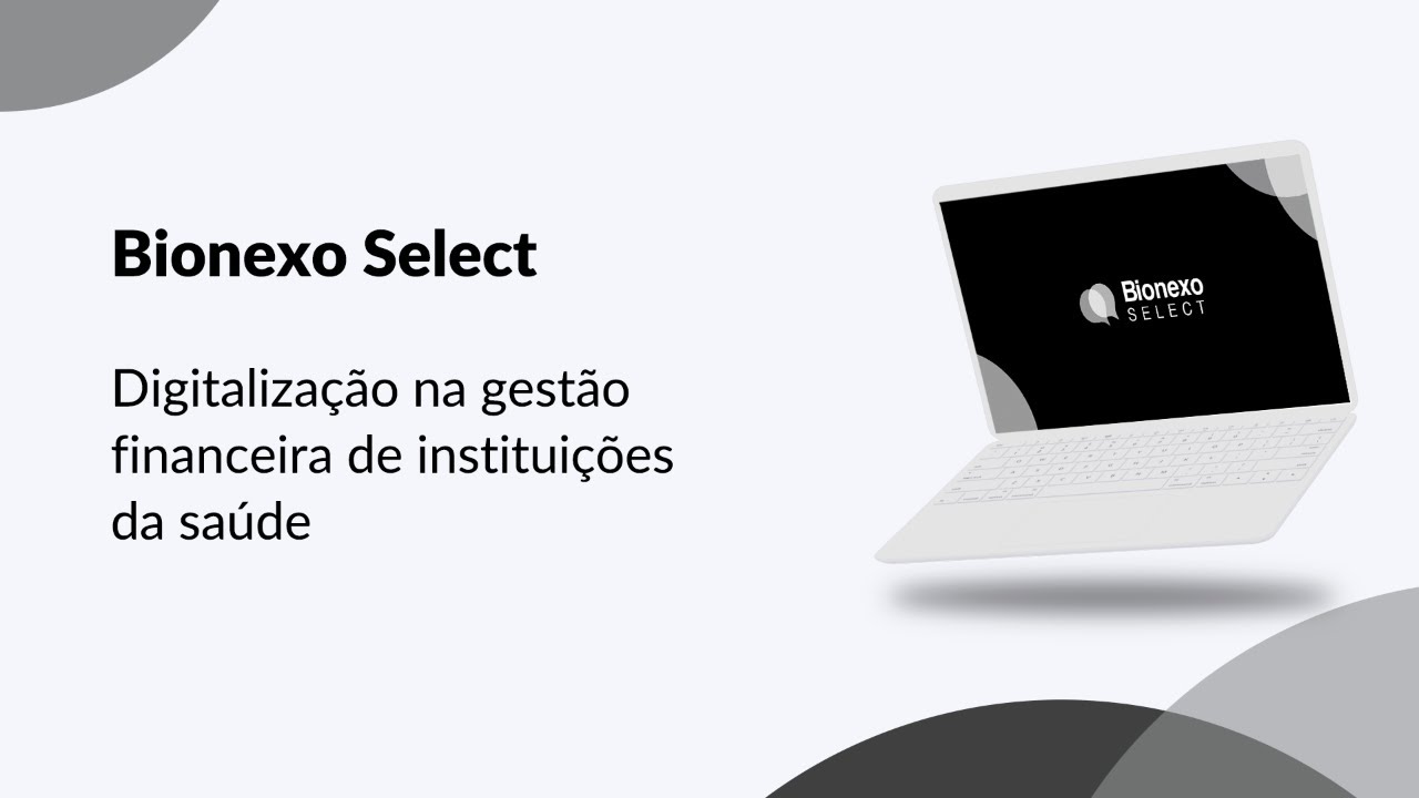 Semana de Eventos | Bionexo Select: Digitalização na gestão financeira de instituições da saúde