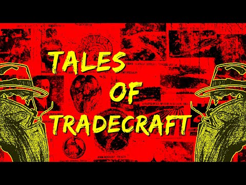 Tales of Tradecraft